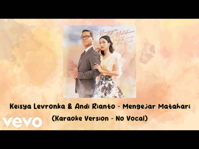 Keisya Levronka, Andi Rianto - Mengejar Matahari (Karaoke Version - No Vocal) class=