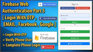 Firebase Authentication Web Login With Email, Google, Facebook, Phone OTP Complete Tutorial Part 5