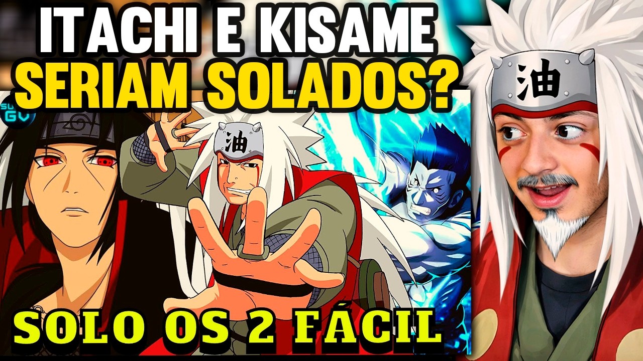 KAMUZ REAGE: JIRAIYA SOLARIA ITACHI E KISAME EM NARUTO CLÁSSICO? - QUEM VENCE ESSA LUTA?
