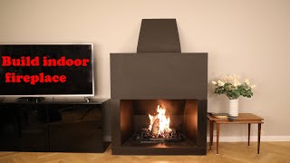 Build indoor fireplace