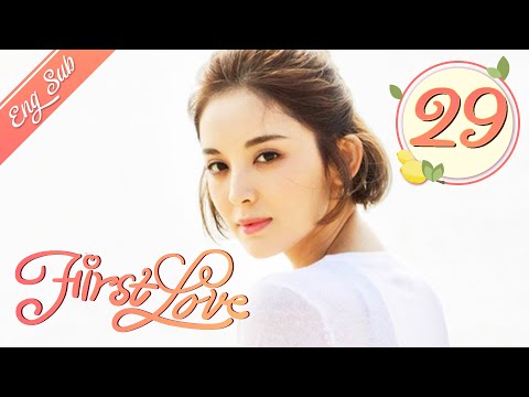 ENG SUB First Love 29 Hawick Lau Gulnazar Sun Yizhou 柠檬初上 