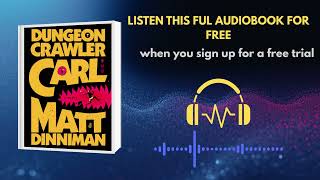 Dungeon Crawler Carl Audiobook by Matt Dinniman | Hilarious LitRPG Survival Adventure