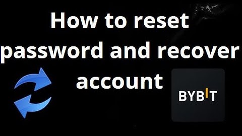How to reset password and recover Bybit account – Complete guide