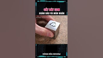 gia công cắt dây EDM cực đã mắt