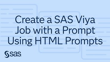 SAS Demo | Create a SAS Viya Job with a Prompt Using HTML Prompts