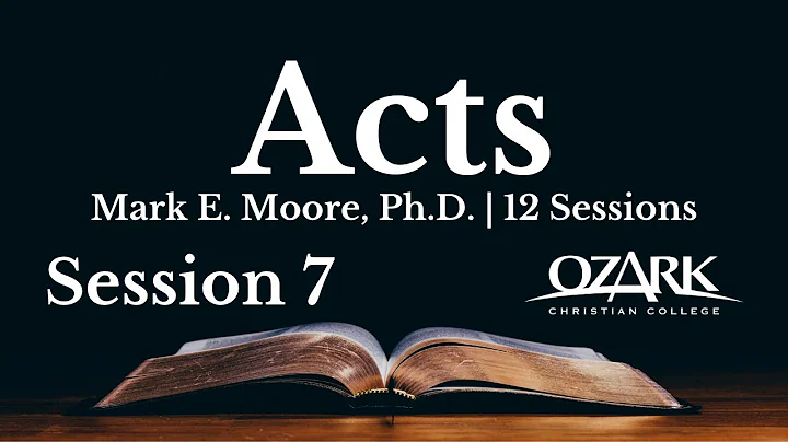 Acts - Session 7: Pillar 7 - Agility by Mark E. Moore, Ph.D.