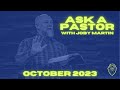 Ask a Pastor with JOBY MARTIN | October 2023 (Ep. 511)