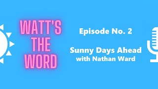 Episode No. 2 - Sunny Days Ahead with Nathan Ward by Zack Hartle 104 views 2 years ago 39 minutes