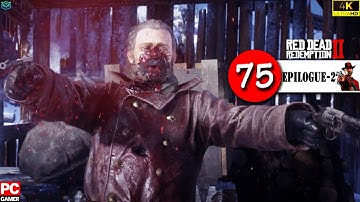 RED DEAD REDEMPTION - 2 Full Walkthrough [4K60FPS GTX1650] EPILOGUE-2  ||