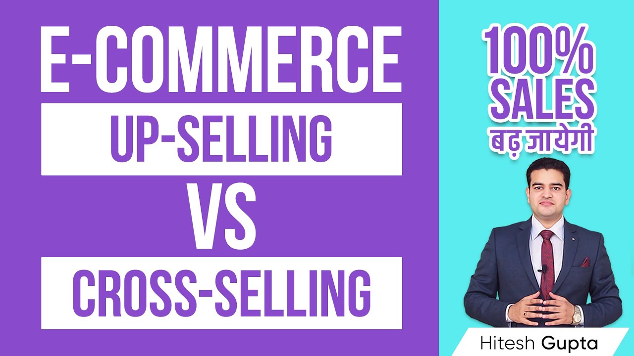 Cross Selling vs Upselling in Ecommerce | Best Way to Increase Sales ...