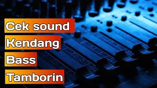 CEK SOUND• | KENDANG | BASS | TAMBORIN