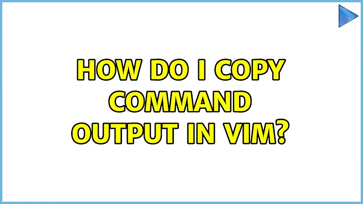 How do I copy command output in vim? (4 Solutions!!)