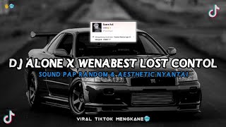 YANG KALIAN CARI!! DJ ALONE X WENABEST LOST CONTOL SLOW BASS🥶