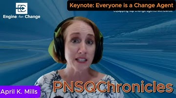PNSQChronicles: Everyone is a Change Agent with April K. Mills
