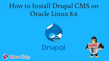 How to Install Drupal CMS on Oracle Linux 8.6