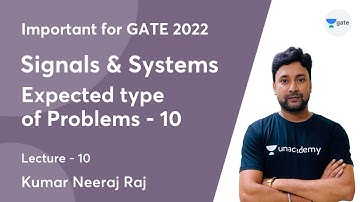 Expected type of Problems - 10 | Lec 10 | Signals & Systems | Important for GATE 2022