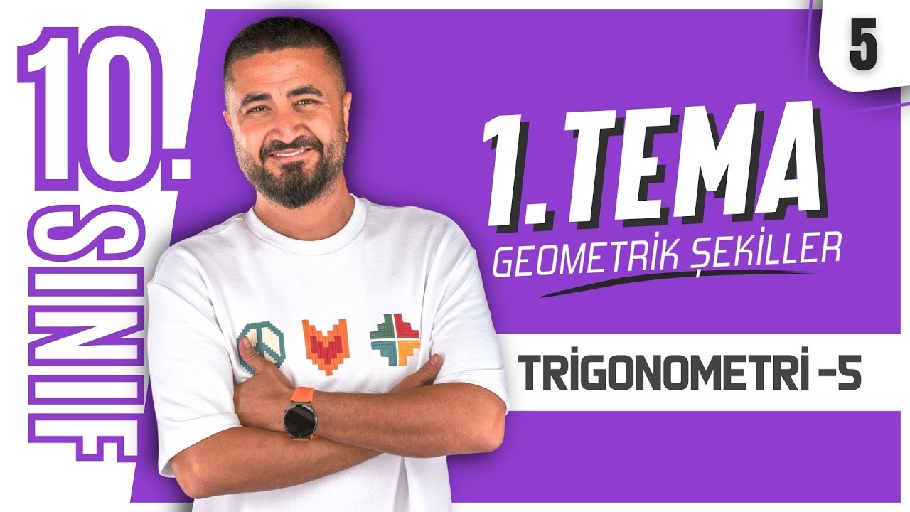 Trigonometri 5 | Geometrik Şekiller 5.DERS | 10.Sınıf Matematik | Yeni Maarif Model 2026