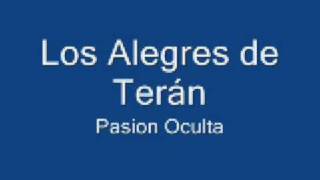 Video Pasion oculta Los Alegres De Teran