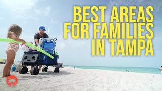 Best Areas to Raise a Family in Tampa Florida Area