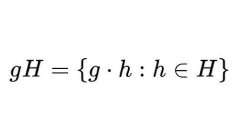 Mathématiques - Algèbre abstraite - Groupe quotient et les classes modulo H
