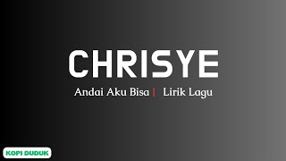 CHRISYE - ANDAI AKU BISA [lirik lagu]