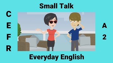 Small Talk | Making Small Talk | Everyday English