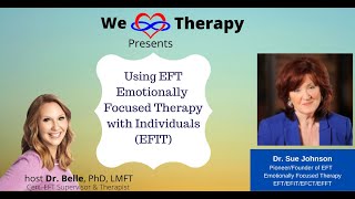 Using EFT Emotionally Focused Therapy with Individuals Featuring Dr. Sue Johnson  Pioneer of EFT