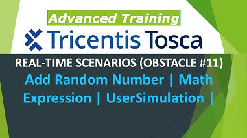 TRICENTIS Tosca 16.0 - Lesson 53| OBSTACLE #11 | Add Random Number |Math Expression| UserSimulation|