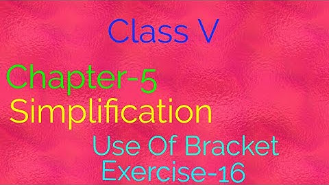||Class V || Chapter - 5|| Simplification || Exercise - 16||Mathematics ||