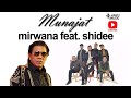 Mirwana feat shidee  munajat official lyric