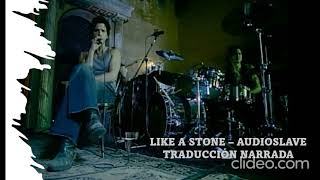 Traducción narrada al español: Audioslave - Like a Stone