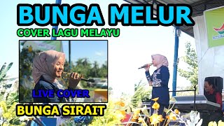 Bunga Melur Live Cover Lagu Melayu - Bunga Sirait