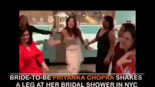 Bride-to-be Priyanka Chopra shakes a leg at her Bridal shower in NYC