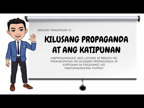 Araling Panlipunan 6: Kilusang Propaganda at ang Katipunan