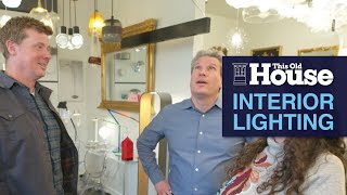 Shopping for Lighting | This Old House