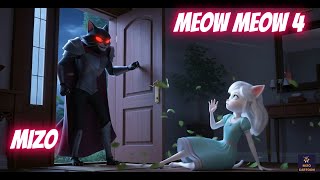 MEOW MEOW FILM PART 4 MIZO CARTOON
