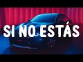 Iñigo Quintero - Si No Estás (Letra/Lyrics)