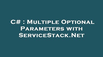 C# : Multiple Optional Parameters with ServiceStack.Net