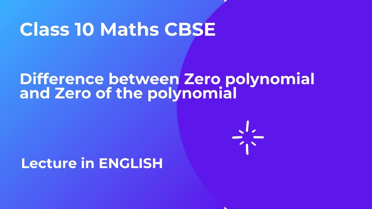 class-10-maths-cbse-difference-between-zero-polynomial-and-zero-of