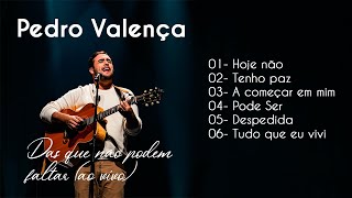 Pedro Valença - Das que não podem faltar (ao  vivo) | AS MELHORES