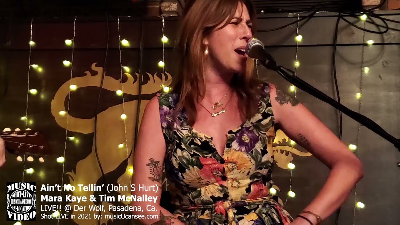 Ain't No Tellin' - Mara Kaye & Tim McNalley - LIVE!! @ Cadillac Zack Presents - musicUcansee.com