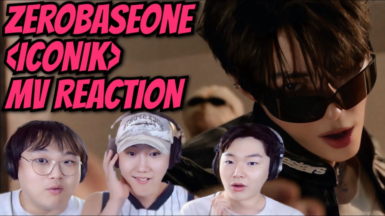 [ENG] 제로베이스원 ‘ICONIK’ 뮤비 리액션 | ZEROBASEONE ‘ICONIK’ MV REACTION