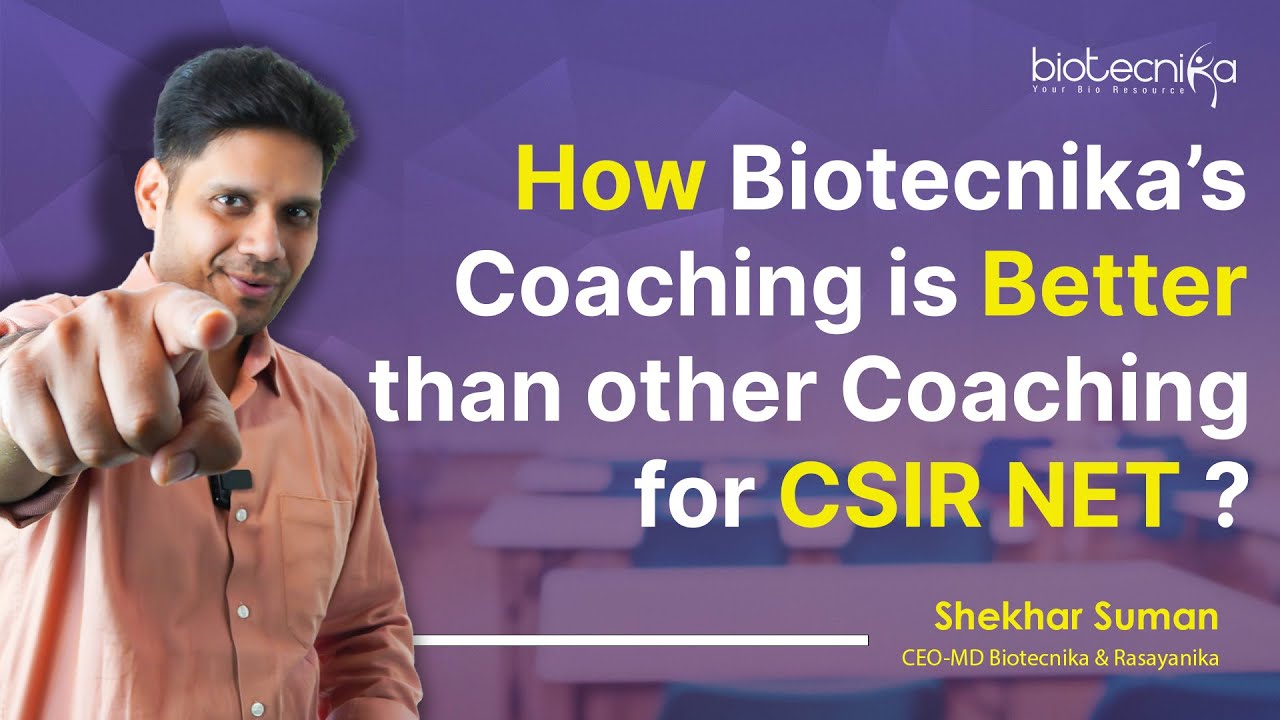 How Biotecnika Is The Best CSIR NET Life Science Coaching Institute? Solid Reasons Inside!