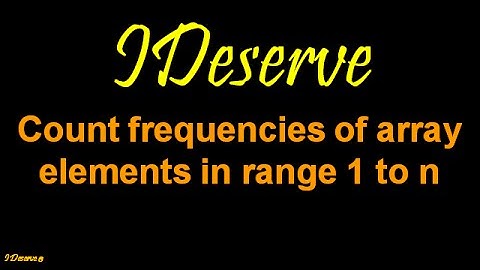Count frequencies of array elements in range 1 to n
