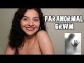 Paranormal GRWM: Get to Know Me