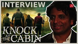 M. Night Shyamalan KNOCK AT THE CABIN Interview