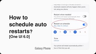 How to schedule an auto restart in Samsung One UI 6.0?