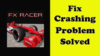 How To Fix Fx Racer App Keeps Crashing Problem Android & Ios - Fx Racer App Crash Error screenshot 2