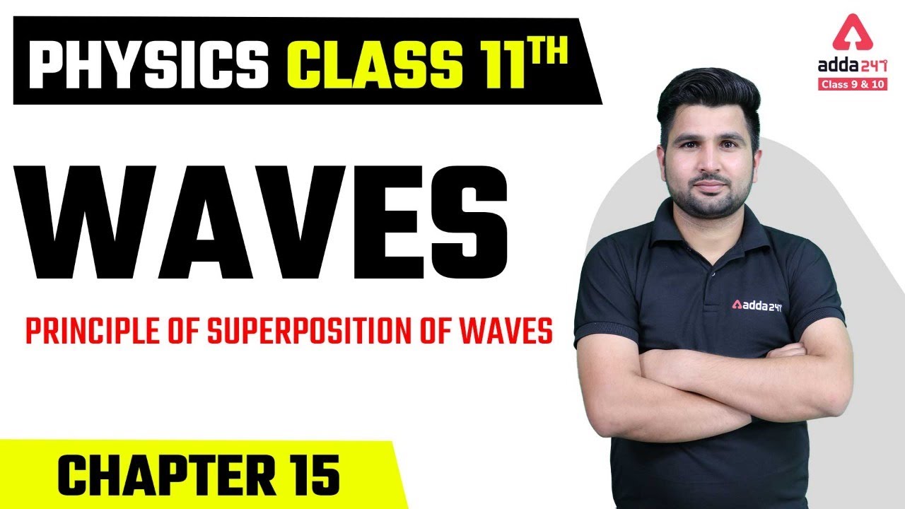 Class 11 Physics Chapter 15 | Waves | Principle of Superposition of Waves | By Gajendra Sir