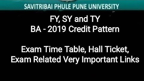 FY, SY and TY BA 2019 Credit Pattern - Exam Time Table, Hall Ticket, Online Exam Related Links